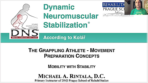 Movement Preparation Strategies for the Grappling Athlete: Mobility with Stability: Introduction by DNS instructor Mike Rintala, DC